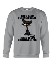 They said I changed a lot Crewneck Sweatshirt tile