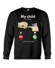 My child is calling I must go Crewneck Sweatshirt front