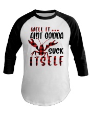 Well it ain't gonna Baseball Tee tile