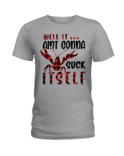 Well it ain't gonna Ladies T-Shirt tile