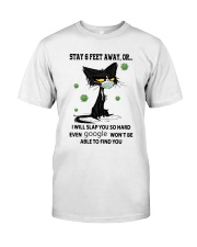 Stay 6 feet away Classic T-Shirt front