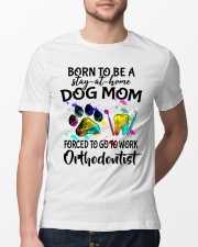 dog mom orthodontist 4 Classic T-Shirt lifestyle-mens-crewneck-front-13