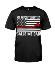 call dad dentist Classic T-Shirt front