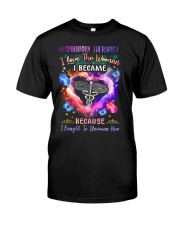 fought become respiratory therapist Classic T-Shirt front