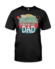 paramedic call dad Classic T-Shirt front