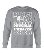 Be Nice To Me I Could Be Your Physical Therapist Crewneck Sweatshirt tile