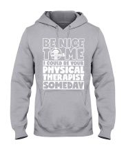 Be Nice To Me I Could Be Your Physical Therapist Hooded Sweatshirt tile