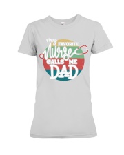 My Favorite Nurse Calls Me Dad Shirt, Nurse Dad Shirt, RN Dad T Shirt, Fathers Day Shirts, My Favorite Nurse Calls Me Dad, Proud Dad Of Nurse Premium Fit Ladies Tee tile