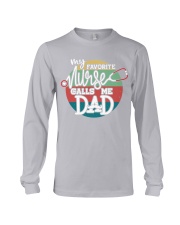 My Favorite Nurse Calls Me Dad Shirt, Nurse Dad Shirt, RN Dad T Shirt, Fathers Day Shirts, My Favorite Nurse Calls Me Dad, Proud Dad Of Nurse Long Sleeve Tee tile