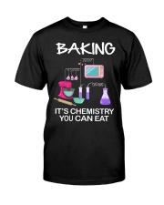 baking chemistry can eat Classic T-Shirt front