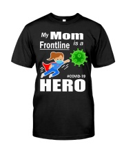 my mom frontline Classic T-Shirt front
