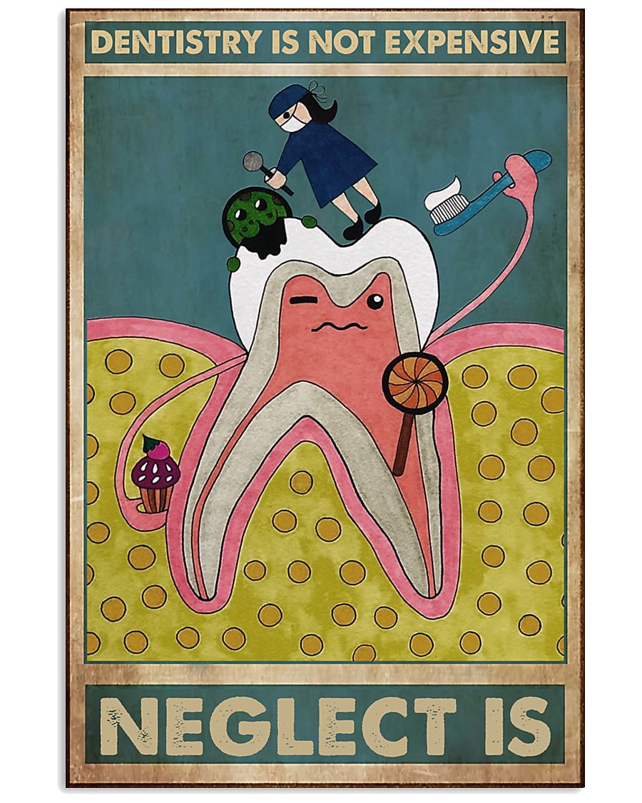 dentistry neglect 11x17 Poster