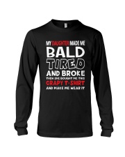 Made Me Bald Tired Broke Long Sleeve Tee thumbnail