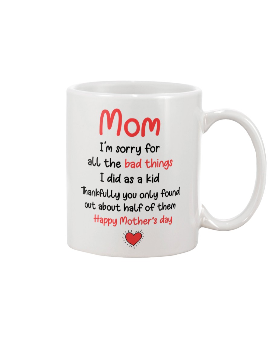 Sorry For All The Bad Things Mug