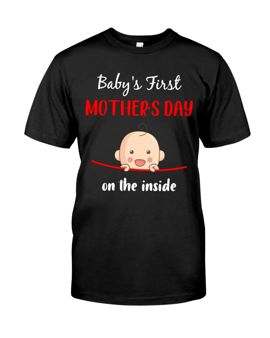 Baby First Mother's Day Inside Classic T-Shirt