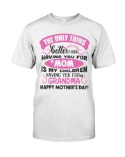 Having You For A Mom Classic T-Shirt thumbnail