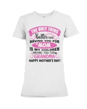 Having You For A Mom Premium Fit Ladies Tee thumbnail