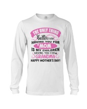 Having You For A Mom Long Sleeve Tee thumbnail
