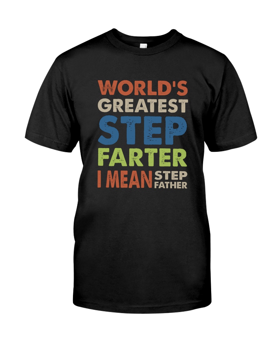Step-farter Classic T-Shirt