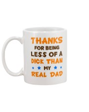 Less Of A Dick Than My Real Dad Mug back