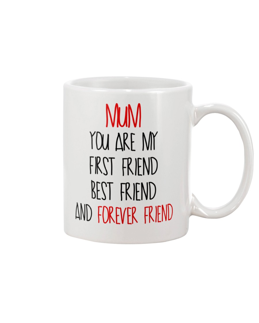 Mum First Forever Friend Mug