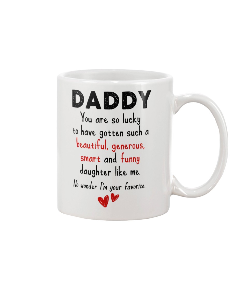 Dad's Lucky To Have Me Mug