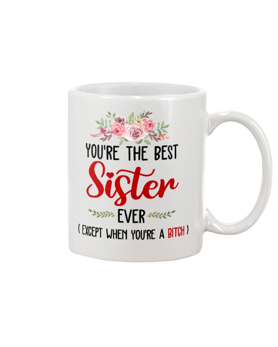 Best sister ever not a bitch Mug