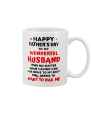 Husband Still Want To Nail Me Mug front