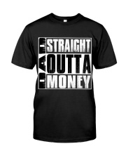 Dad Straight Outta Money Classic T-Shirt front