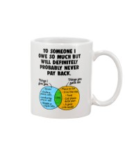 To Someone I Owe So Much Mug front