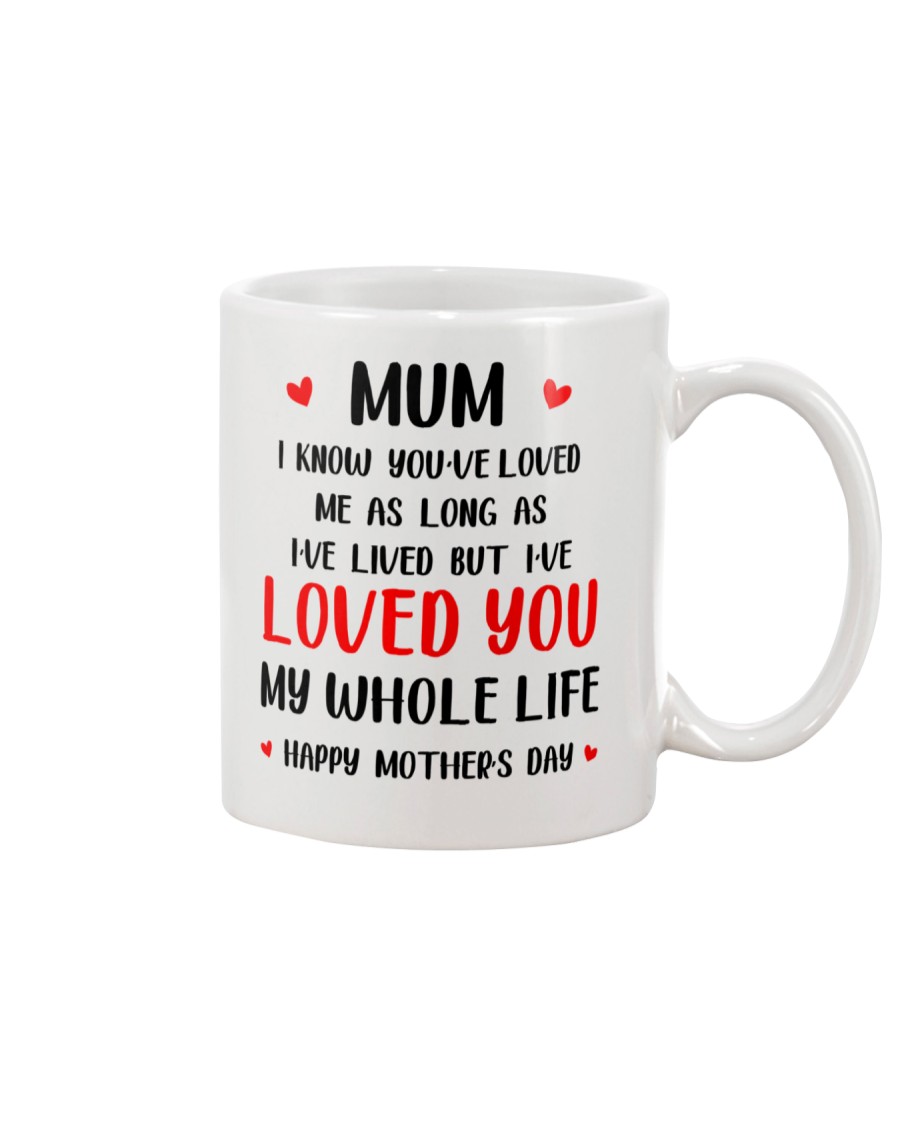 Love Mum My Whole Life Mug