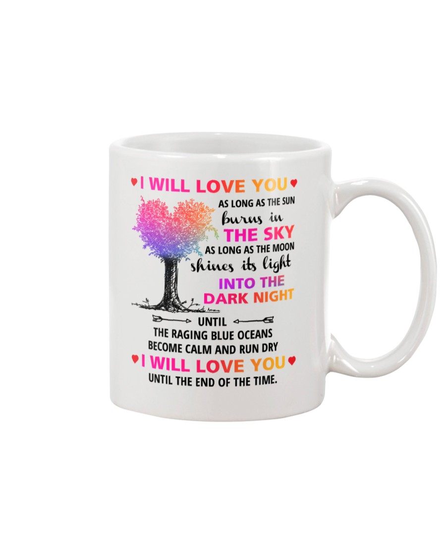 I Will Love You As Long As Mug