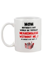 Meaningless Without Me Mug back