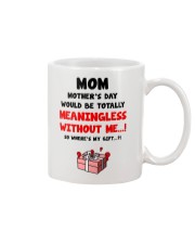 Meaningless Without Me Mug front