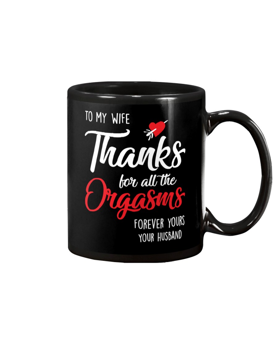 Wife Thanks For All The Orgasm Mug