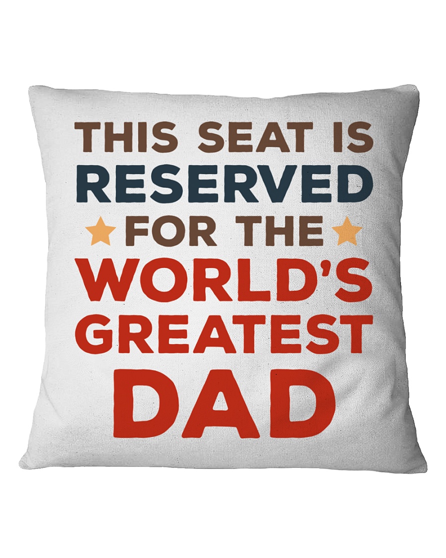 Reserved Seat For Dad Square Pillowcase
