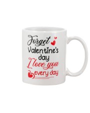 Forget Valentine's day Mug front