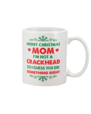 Mom I'm Not A Crackhead Mug front
