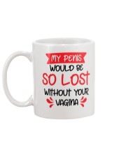 My Penis Would Be So Lost Mug back