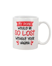 My Penis Would Be So Lost Mug front