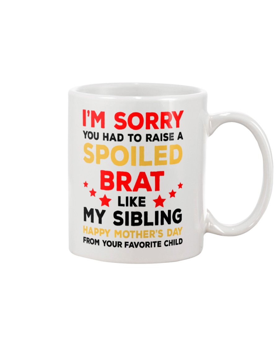 My Spoiled Brat Sibling Mug