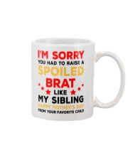 My Spoiled Brat Sibling Mug front