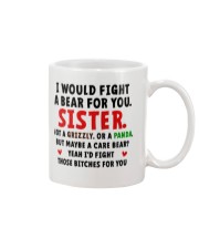 I Would Fight A Bear For You Sister Mug front