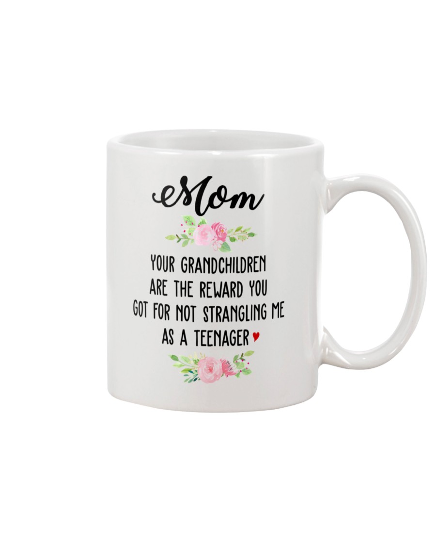 Mom The Reward You Got Mug