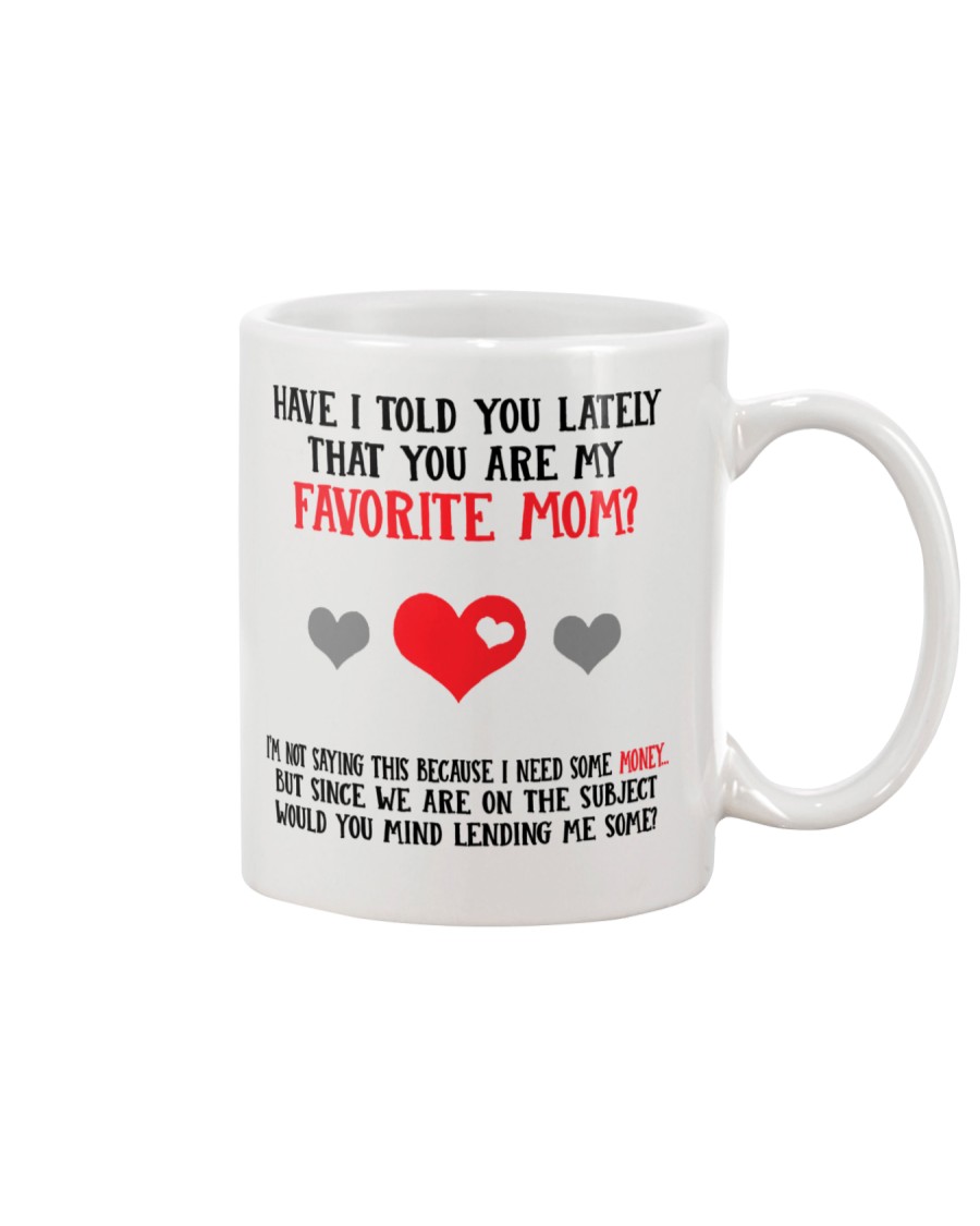 You Are My Favorite Mom Mug