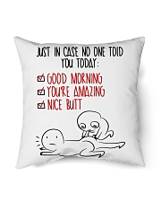 In case No One Told You Today Indoor Pillow - 16” x 16” back