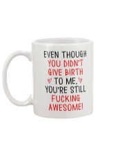 Even Though You Didn't Give Birth Mug back