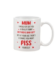Mom Piss Yourself Mug front