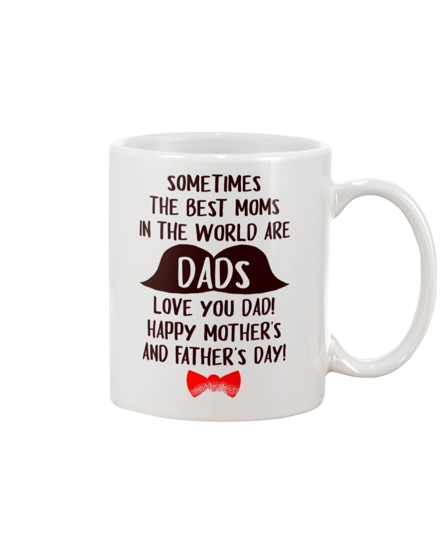 Sometimes Best Moms Are Dads Mug