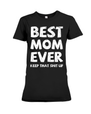 Best Mom Ever Keep Up Premium Fit Ladies Tee thumbnail